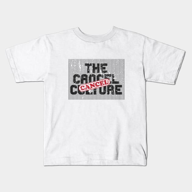 Cancel Culture Cancelled Kids T-Shirt by DDGraphits